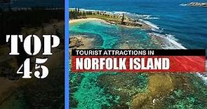 TOP 45 NORFOLK ISLAND Attractions (Things to Do & See)