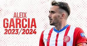 Aleix Garcia 2023/24 - Best Skills, Goals & Passes