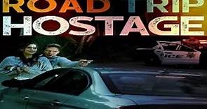 Road Trip Hostage 2023 Trailer
