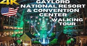 【4K】Gaylord National Resort & Convention Center Walking Tour | National Harbor | Maryland