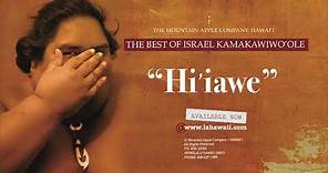 OFFICIAL Israel "IZ" Kamakawiwoʻole - Hiʻilawe