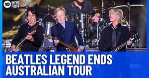 Beatles Legend Sir Paul McCartney Ends Australian Tour | 10 News First