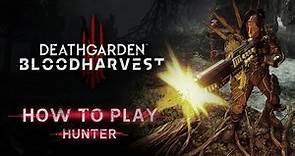 Deathgarden: BLOODHARVEST: How to Play Hunter
