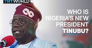 Who is Nigeria’s new President Tinubu?