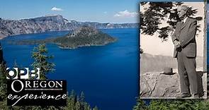 William Gladstone Steel, the 'Father of Crater Lake National Park' | Oregon Experience