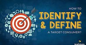 6. How to identify & define a target consumer? | Kraftshala