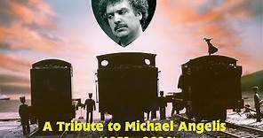 A Tribute to Michael Angelis 1952 - 2020