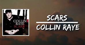 Scars (Lyrics) by Collin Raye