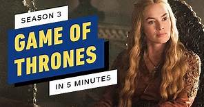 Game of Thrones Season 3 Story Recap in 5 Minutes