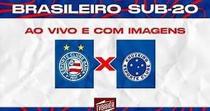 JOGO AO VIVO! - Bahia x Cruzeiro - Campeonato Brasileiro Sub-20