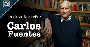 Instinto de escritor: Carlos Fuentes