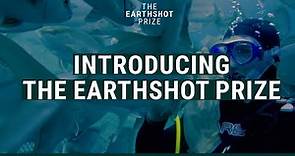 Introducing: The Earthshot Prize #EarthshotPrize
