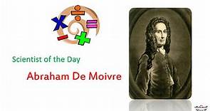 Abraham De Moivre / 26 may Science Greed