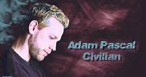 Adam Pascal - Civilian