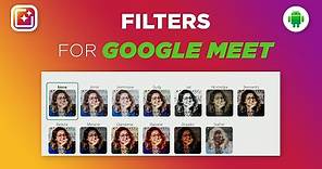 Filters for Google Meet on Android
