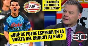 SE INFRAVALORÓ al Chucky Lozano en el Napoli. Nuevo capítulo en su REGRESO al PSV | SportsCenter
