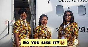 THE GHANIAN AIRLINE PASSION AIR LAUNCHES A NEW CABIN CREW UNIFORM