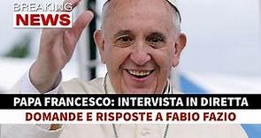 Papa Francesco: Intervista in Diretta da Fabio Fazio!