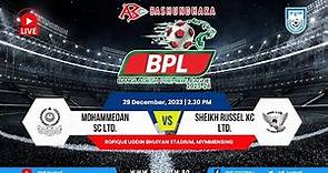 LIVE | Mohammedan SC vs Sheikh Russel KC | BPL 2023-24