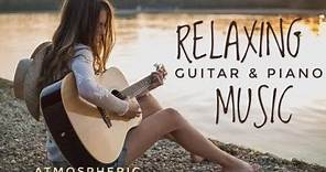 Best Relax Music,Beautiful Relaxing Music,Relaxing Guitar Music, Instrumental Music,Calming Music.