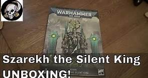 Szarekh The Silent King of the Necrons Unboxing