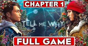 TELL ME WHY Chapter 1 Gameplay Walkthrough Part 1 FULL GAME [1080P HD 60FPS PC] - No Commentary
