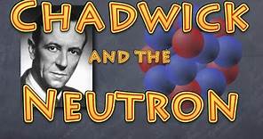 chadwick and the neutron