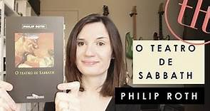 O Teatro de Sabbath (Philip Roth) | Tatiana Feltrin