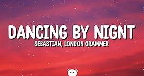 SebastiAn, London Grammar - Dancing By Night (Lyrics)