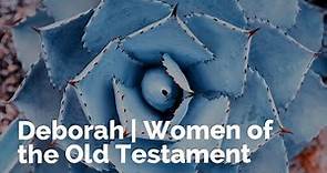 Deborah | Women of the Old Testament