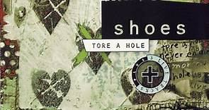 Shoes - Tore A Hole