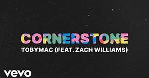 TobyMac - Cornerstone ft. Zach Williams