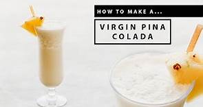 HOW TO MAKE A VIRGIN PINA COLADA