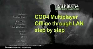 How to play COD4 offline multiplayer through LAN explained step by step