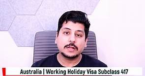 Australia Working Holiday Visa subclass 417