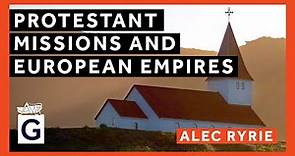 Protestant Missions and European Empires: Allies or Adversaries?