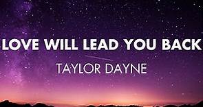 Love Will Lead You Back | Taylor Dayne (Lyrics)