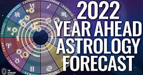 2022 Astrology Forecast for the Year Ahead