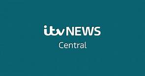 ITV News Central : Latest news from Birmingham, Nottingham & Midlands