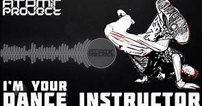 Atomic Project - Dance Instructor (Electro Freestyle Music)