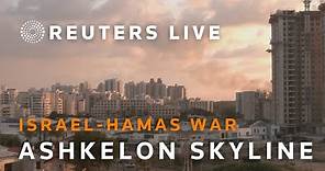 LIVE: View of Ashkelon, Israel's southern front with Hamas