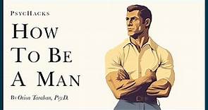 How to BE A MAN: essential and performative masculinity