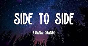 Ariana Grande - Side To Side (Lyrics)