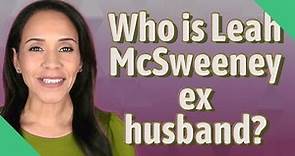 Who is Leah McSweeney ex husband?