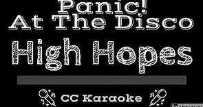 Panic! At The Disco • High Hopes (CC) [Karaoke Instrumental Lyrics]