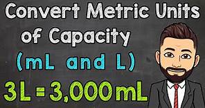 Metric Units of Capacity | Convert mL and L