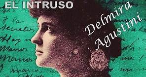 Análisis del poema El intruso de Delmira Agustini.