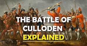 The Battle of Culloden (1746) Explained