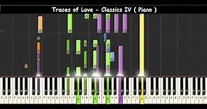 Traces of Love - Classics IV [ piano, Tutorials, chords, notations, cover ]