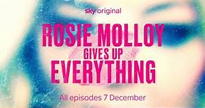 Rosie Molloy Gives Up Everything Trailer